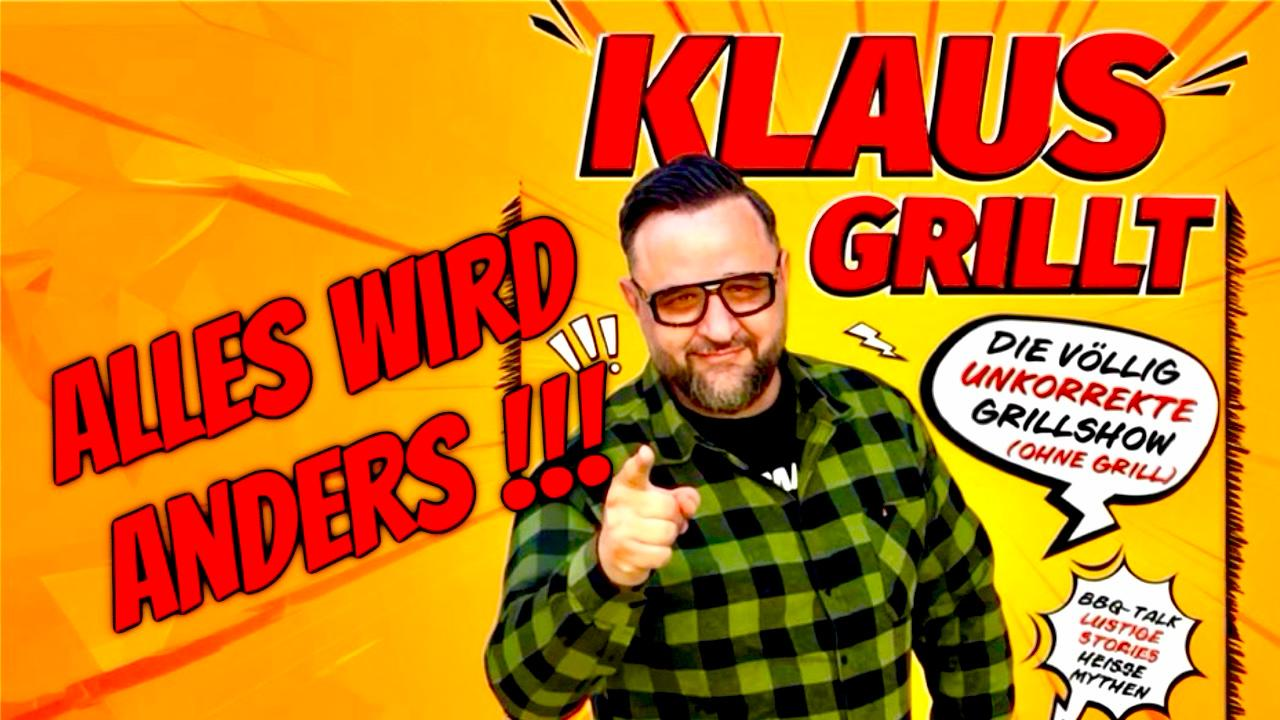 KLAUS GRILLT Die völlig unkorrekte Grillshow (ohne Grill)!
